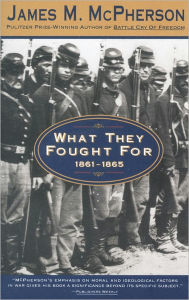 Title: What They Fought For 1861-1865, Author: James M. McPherson