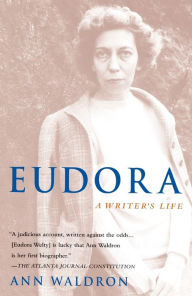 Title: Eudora Welty: A Writer's Life, Author: Ann Waldron