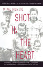 Shot in the Heart: NATIONAL BOOK CRITICS CIRCLE AWARD WINNER