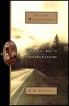 In the Wilderness: Coming of Age in Unknown Country