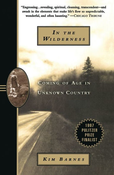 In the Wilderness: Coming of Age in Unknown Country (Pulitzer Prize Finalist)