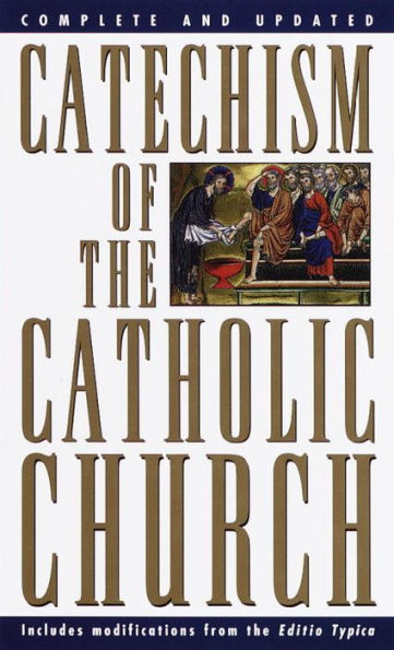 Catechism of the Catholic Church: Complete and Updated