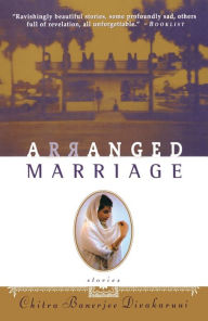 Title: Arranged Marriage: Stories, Author: Chitra Banerjee Divakaruni