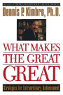 What Makes the Great Great: Strategies for Extraordinary Achievement