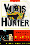 Virus Hunter: Thirty Years of Battling Hot Viruses Around the World