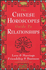 Chinese Horoscopes Guide to Relationships