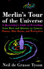 Merlin's Tour of the Universe: A Skywatcher's Guide to Everything from Mars and Quasars to Comets, Planets, Blue Moons, and Werewolves