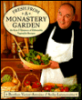 Fresh from a Monastery Garden: An A-Z Collection of Delectable Vegetable Recipes