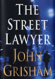 Title: The Street Lawyer, Author: John Grisham