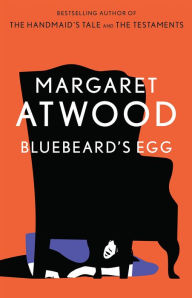 Title: Bluebeard's Egg, Author: Margaret Atwood