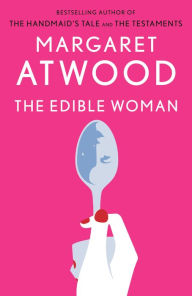 Title: The Edible Woman, Author: Margaret Atwood