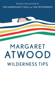 Title: Wilderness Tips, Author: Margaret Atwood