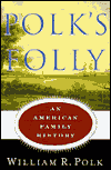 Polk's Folly: An American Family History