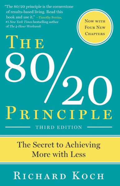 The 80/20 Principle: The Secret to Success by Achieving More with Less
