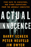 Actual Innocence: Five Days to Execution and Other Dispatches from the Wrongly Convicted