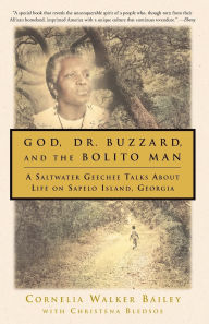 God, Dr. Buzzard, and the Bolito Man: A Saltwater Geechee Talks about Life on Sapelo Island, Georgia