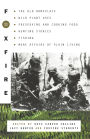 Foxfire 11: Wild Plant Uses, Gardening, Wit, Wisdom, Recipes, Beekeeping, Toolmaking, Fishing, and More Affairs of Plain Living