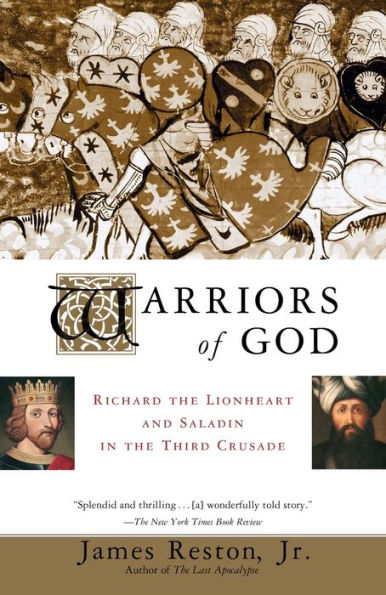 Warriors of God: Richard the Lionheart and Saladin in the Third Crusade