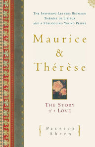 Title: Maurice and Therese: The Story of a Love, Author: Patrick Ahern