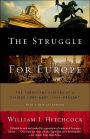 The Struggle for Europe: The Turbulent History of a Divided Continent 1945 to the Present