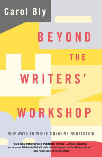 Beyond the Writers' Workshop: New Ways to Write Creative Nonfiction