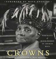 Title: Crowns: Portraits of Black Women in Church Hats, Author: Michael Cunningham