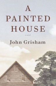 Title: A Painted House, Author: John Grisham