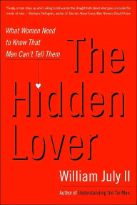 The Hidden Lover: What Women Need to Know That Men Can't Tell Them