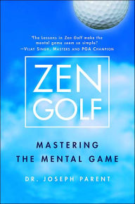 Title: Zen Golf: Mastering the Mental Game, Author: Joseph Parent