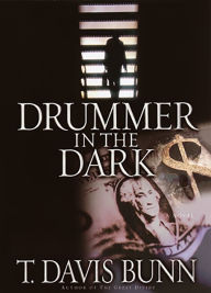 Title: Drummer in the Dark, Author: T. Davis Bunn