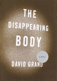 Title: Disappearing Body, Author: David Grand
