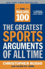 Mad Dog 100: The Greatest Sports Arguments of All Time