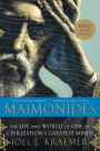 Maimonides: The Life and World of One of Civilization's Greatest Minds