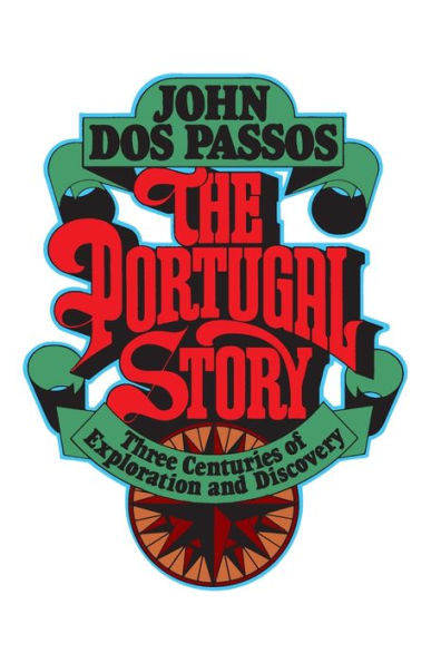 The Portugal Story: Three Centuries of Exploration and Discovery