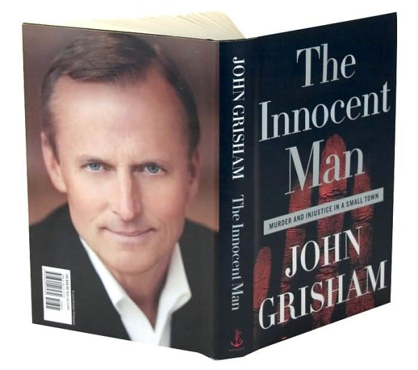 The Innocent Man: Murder and Injustice in a Small Town