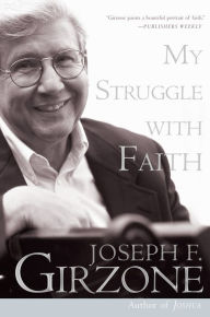 Title: My Struggle with Faith, Author: Joseph F. Girzone