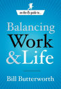 On-The-Fly Guide To...Balancing Work & Life