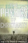 The Physics of Christianity