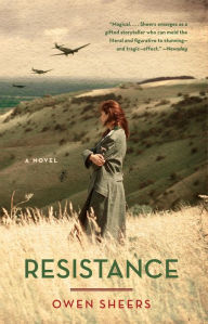 Title: Resistance: A Novel, Author: Owen Sheers