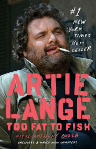Title: Too Fat to Fish, Author: Artie Lange