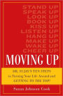 Moving Up: Ten Steps to Turning Your Life Around and Getting to the Top!