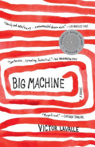 Title: Big Machine, Author: Victor LaValle