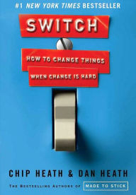 Title: Switch: How to Change Things When Change Is Hard, Author: Chip Heath