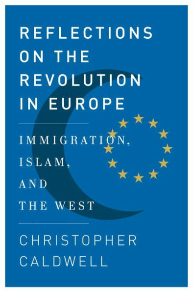 Reflections on the Revolution in Europe: Immigration, Islam, and the West