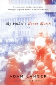 Title: My Father's Bonus March, Author: Adam Langer