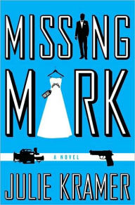 Title: Missing Mark, Author: Julie Kramer
