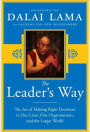 The Leader's Way: The Art of Making the Right Decisions in Our Careers, Our Companies, and the World at Large