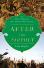 After the Prophet: The Epic Story of the Shia-Sunni Split in Islam