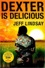 Dexter Is Delicious (Dexter Series #5)