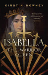 Alternative view 1 of Isabella: The Warrior Queen